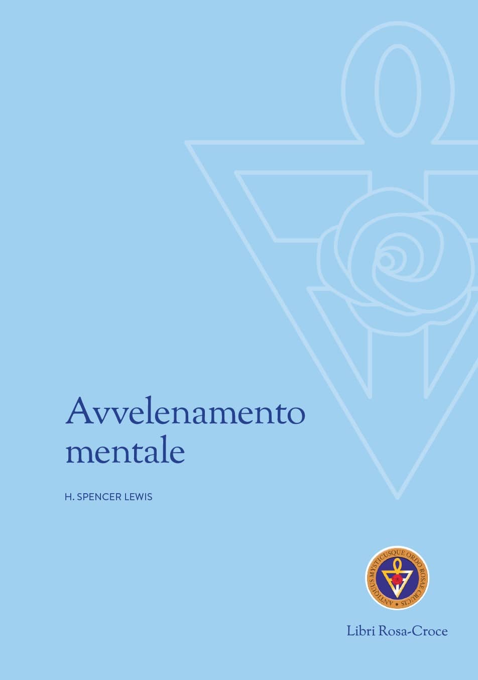 Libri RosaCroce - Avvelenamento mentale